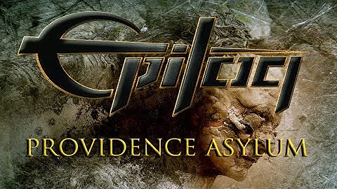 EPILOG - Providence Asylum (Official Lyric video)