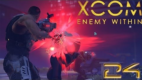 Xcom: Enemy Within part 24 - Operation Falling Skull