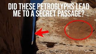 Did These Petroglyphs Lead Me To A Secret Passage?