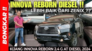 Bongkar !! TOYOTA KIJANG INNOVA REBORN 2.4 G AT DIESEL 2024 || REVIEW EXTERIOR & INTERIOR TERBARU