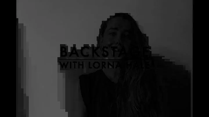BACKSTAGE with Lorna Hale