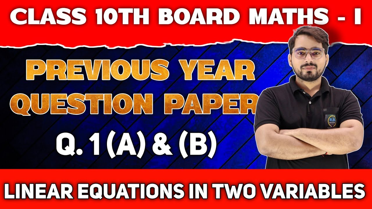 Class 10th Maths 1 | Chapter 1 Linear Equations in Two Variable | Previous Year Paper Solution 
