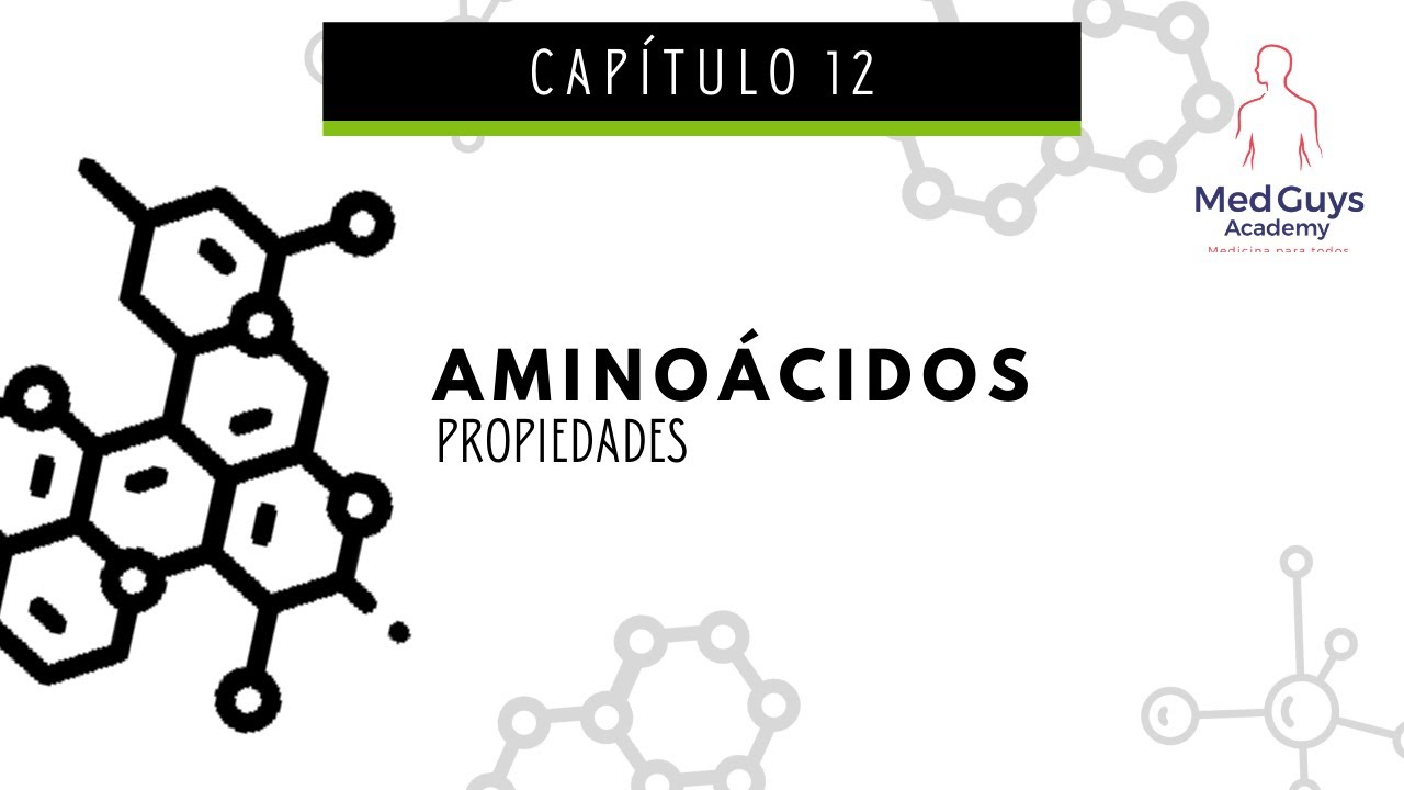 Bioquímica cap.12 | Aminoácidos y sus propiedades | MedGuys