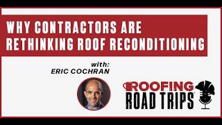 Why Contractors Are Rethinking Roof Reconditioning