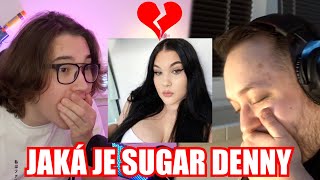 JAKÁ JE VE SKUTEČNOSTI SUGAR DENNY | sugar denny vs gabča w/@panrady