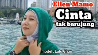 Cinta Tak Berujung // Ellen Mamo// cipt Mario Kundus Bano//model Lulu chan ( Hongkong )