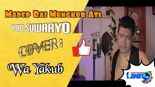 MADEP RAI MUNGKUR ATI - Yoyo Suwaryo COVER: Wa Yakub