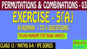 PERMUTATIONS AND COMBINATIONS 03/ EXERCISE 5(A)/ THIRD ROMAN 1 TO 4 PROBLEMS/ CLASS 12/ MATHS