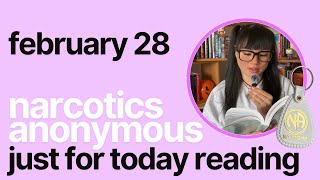 Just For Today Reading February 28 - Narcotics Anonymous ✰ kelseainrecovery