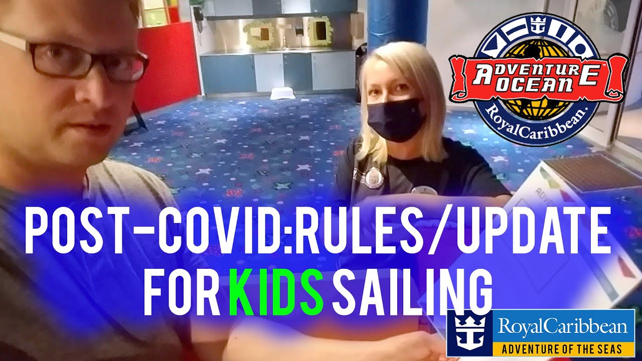 KIDS cruising after COVID - Adventure Ocean Updates and Rules post-covid | Adventure of the Seas