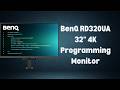 Best 32" 4K Programming Monitor with Nano Matte Panel &amp; 90W USB-C | BenQ RD320UA Review
