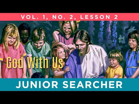 God With Us | Lesson 2 - Junior Searcher Vol. 1 No. 2