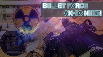 [BULLET FORCE] Casual Ak-5c Nuke, Outpost
