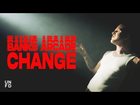 Banks Arcade - Change [Official Music Video]