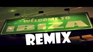 Welcome to IBIZA *BEST REMIX EVER*