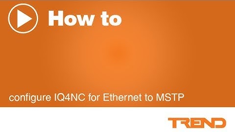 How to configure IQ4NC for Ethernet to MSTP