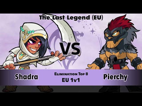Shadra vs Pierchy - Elimination Top 8 - The Last Legend - EU 1v1