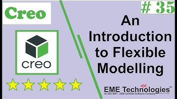 Creo -  An Introduction to Flexible Modelling
