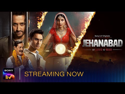 Jehanabad – Of Love & War | Ritwik, Parambrata, Rajat, Harshita | Streaming Now | Sony LIV