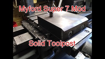 Myford Super 7 Solid Toolpost Mod