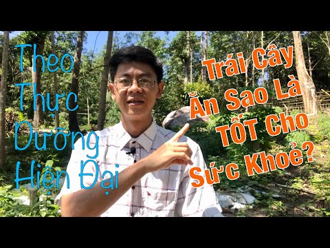 Video: Lợi ích Của Trái Cây đối Với Sức Khỏe Của Chúng Ta