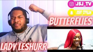 LADY LESHURR - BUTTERFLIES (REACTION) VIDEO