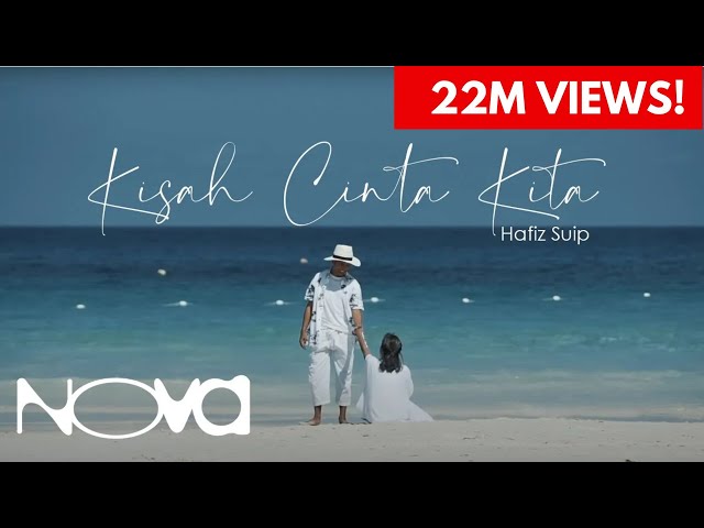 Kisah Cinta Kita - HAFIZ SUIP | Official Music Video class=