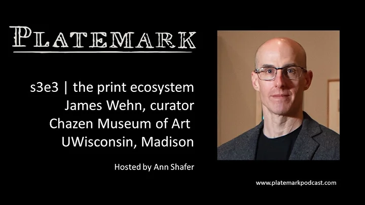 Platemark s3e3 the print ecosystem: James Wehn, cu...