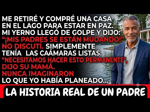 Mi Yerno Quiso Quedarse con Mi Casa del Lago Pero No Sabía Que Todo Estaba Grabado
