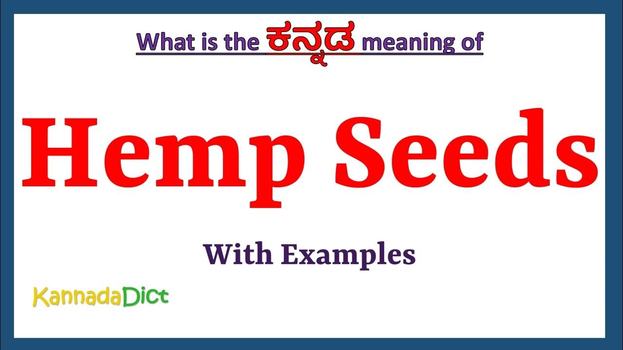 Hemp Seeds Meaning In Kannada Hemp Seeds In Kannada Hemp Seeds In hemp-seeds-meaning-in-kannada-hemp-seeds-in-kannada-hemp-seeds-in