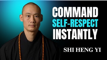 How to Command Self-Respect Instantly I Master Shi Heng Yi Motivational Speech