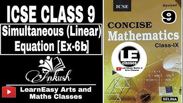 Simultaneous Linear Equation Ex-6b Class9 | ICSE Concise mathematics for class 9 | Selina solution