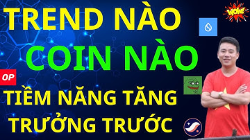 UPTREND 2025 NHỮNG TREND NÀO & ĐỒNG COIN NÀO CÓ TIỀM NĂNG BÙNG NỔ MẠNH TRƯỚC?