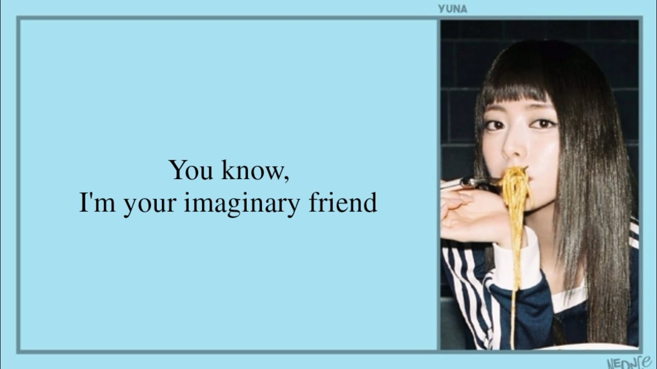ITZY (있지) - Imaginary Friend (English Ver.) Lyrics ITZY (있지) - Imaginary Friend (English Ver.) Lyrics