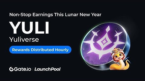 Gateio LaunchPool: Yuliverse (YULI)🔥 Ongoing LaunchPool projects | Upto $50,000 New year rewards💰