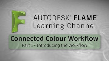 Connected Colour Workflow - Part 1 - Flame 2017