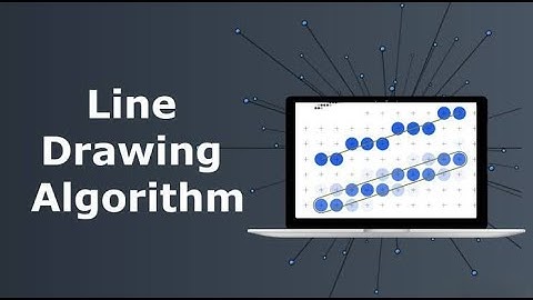 Line Drawing Algorithms - Basic Concepts | Technical ICode