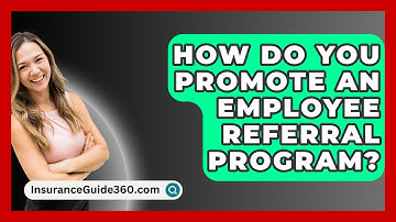 How Do You Promote An Employee Referral Program? - InsuranceGuide360.com