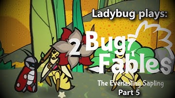 Ladybug plays: Bug Fables The Everlasting Sapling: part 5