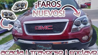 CAMBIO DE FAROS GMC ACADIA / CHEVROLET TRAVERSE / BUICK ENCLAVE  2007-2012 | Agus Vargas