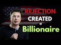Elon Musk: Rejection Made Me Start a Company