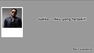 Judika - Aku yang tersakiti || Lirik lagu