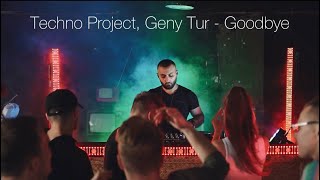 Techno Project, Geny Tur - Goodbye