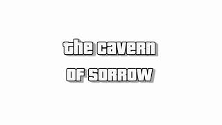 The Cavern Of Sorrow (Grand Theft Auto: San Andreas)