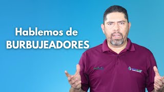 Hablemos de BURBUJEADORES.