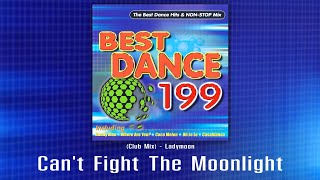 Can't Fight The Moonlight (Club Mix) - Ladymoon | Best Dance 199 Vol.1