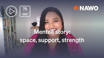 NAWO Mentoring Program: Mentee story - space, support, strength