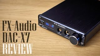 FX-Audio DAC-X7 Review