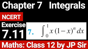 Class Maths 12 Exercise 7.11 Question 7 NCERT Solution | Chapter 7 Integrals | JP Sir