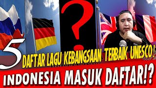 🇲🇾REACTION🇮🇩 5 Daftar Lagu Kebangsaan Terbaik UNESCO, Keren!!! Indonesia masuk dalam Daftar